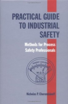 Practical Guide to Industrial Safety: Methods for Process Safety Professionals