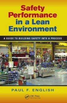 Safety Performance in a Lean Environment : a Guide to Building Safety into a Process