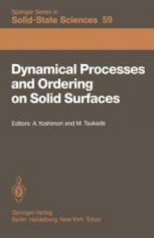 Dynamical Processes and Ordering on Solid Surfaces: Proceedings of the Seventh Taniguchi Symposium, Kashikojima, Japan, September 10–14, 1984