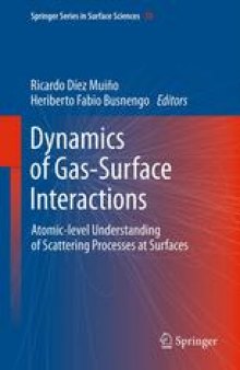 Dynamics of Gas-Surface Interactions: Atomic-level Understanding of Scattering Processes at Surfaces