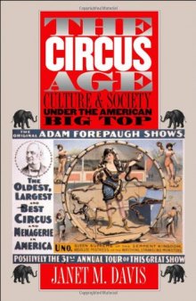 The Circus Age: Culture and Society under the American Big Top