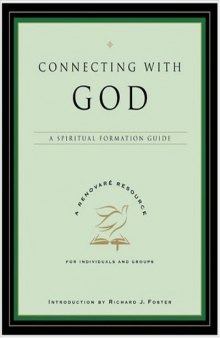 Connecting with God: A Spiritual Formation Guide (Renovare Spiritual Formation Guides)