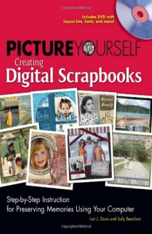 Picture Yourself Creating Digital Scrapbooks