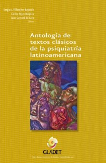 Antología de textos clásicos de la psiquiatría latinoamericana  