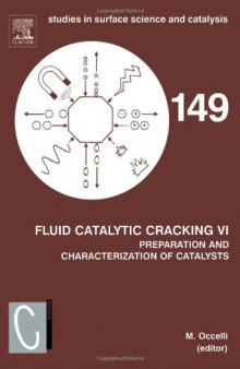 Fluid Catalytic Cracking VIPreparation and Characterization of Catalysts, Proceedings of the 6th International Symposium in Fluid Cracking Catalysts (FCCs)