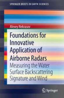 Foundations for Innovative Application of Airborne Radars: Measuring the Water Surface Backscattering Signature and Wind