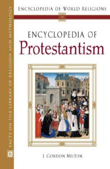 Encyclopedia Of Protestantism (Encyclopedia of World Religions)