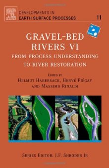 Gravel-Bed Rivers VI: From Process Understanding to River Restoration