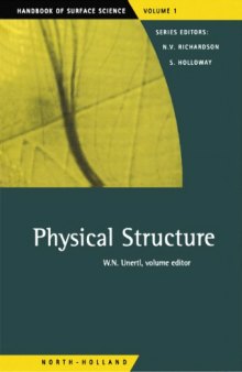 Handbook of surface science / Volume 1, Physical structure / volume ed. W. N. Unertl