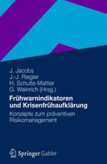 Frühwarnindikatoren und Krisenfrühaufklärung: Konzepte zum präventiven Risikomanagement