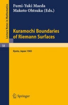 Kuramochi Boundaries of Riemann Surfaces: A Symposium held at the Research Institute for Mathematical Sciences, Kyoto University, October 1965