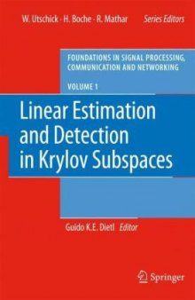 Linear Estimation and Detection in Krylov Subspaces (Foundations in Signal Processing, Communications and Networking)
