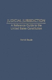 Judicial Jurisdiction: A Reference Guide to the United States Constitution