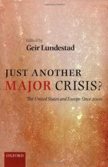 Just Another Major Crisis?: The United States and Europe Since 2000