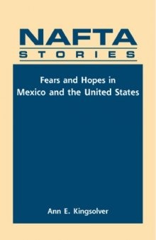 Nafta Stories: Fears and Hopes in Mexico and the United States