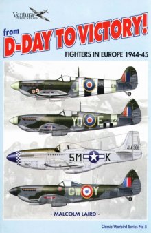 From D-Day to victory! : fighters in Europe 1944-45