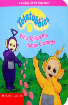Teletubbies - Who Splilled the Tubby Custard