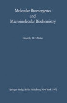 Molecular Bioenergetics and Macromolecular Biochemistry: Meyerhof-Symposium Heidelberg, July 5–8, 1970