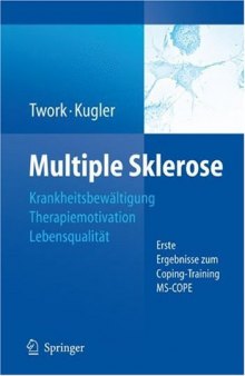 Multiple Sklerose: Krankheitsbewältigung - Therapiemotivation - Lebensqualität: Erste Ergebnisse zum Coping-Training MS-COPE