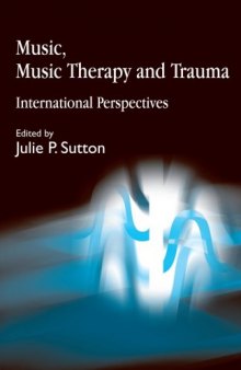 Music, Music Therapy and Trauma: International Perspectives
