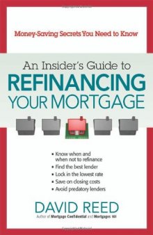 An Insider's Guide to Refinancing Your Mortgage: Money-Saving Secrets You Need to Know
