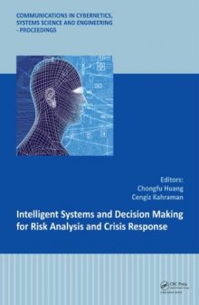 Intelligent Systems and Decision Making for Risk Analysis and Crisis Response: Proceedings of the 4th International Conference on Risk Analysis and ... Science and Engineering - Proceedings)