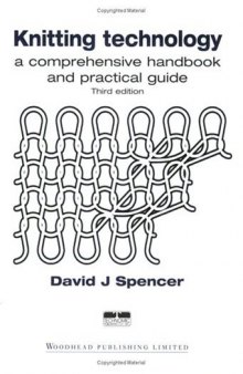Knitting Technology: A Comprehensive Handbook and Practical Guide, Third Edition