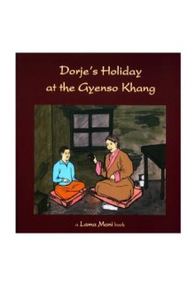 Dorje's Holiday at the Gyenso Khang 