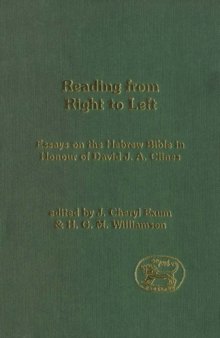 Reading from Right to Left: Essays on the Hebrew Bible in honour of David J. A. Clines (JSOT Supplement)