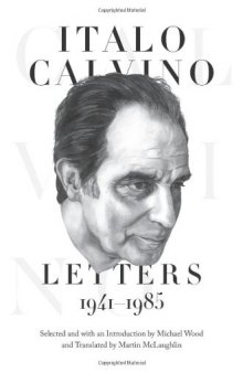 Italo Calvino: Letters, 1941-1985