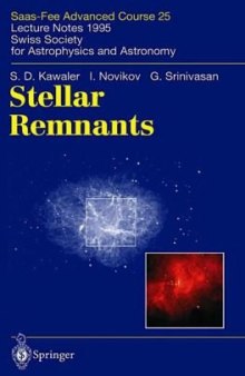 Stellar Remnants: Saas-Fee Advanced Course 25 Lecture Notes 1995 Swiss Society for Astrophysics and Astronomy (Saas-Fee Advanced Courses)