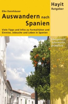 Auswandern nach Spanien: Viele Tipps und Infos zu Einreise und Formalitaten, Jobsuche und Leben in Spanien