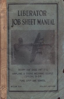 B-24 Liberator Job Sheet Manual - Airplane, Engine Mechanic Course [Pt 1]