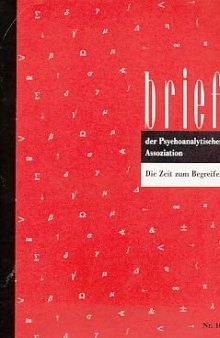 Brief der Psychoanalytischen Assoziation. Die Zeit zum Begreifen. Brief Nr. 1. Okt. 1990