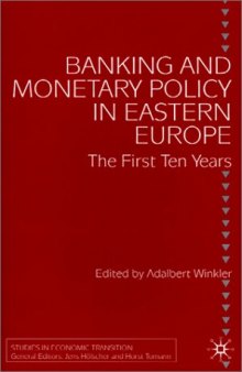Banking and Monetary Policy in Eastern Europe: The First Ten Years