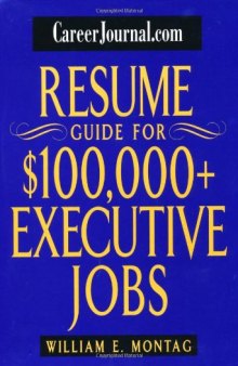 CareerJournal.com Resume Guide for $100,000 + Executive Jobs