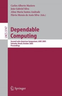Dependable Computing: Second Latin-American Symposium, LADC 2005, Salvador, Brazil, October 25-28, 2005. Proceedings
