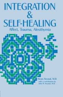 Integration and Self Healing: Affect--Trauma--Alexithymia