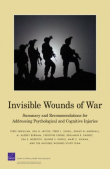 Invisible Wounds of War: Psychological and Cognitive Injuries, Their Consequences, and Services to Assist Recovery (Summary)