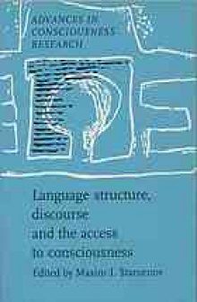 Language structure, discourse, and the access to consciousness