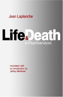 Life and Death in Psychoanalysis