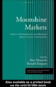 Moonshine Markets: Issues in Unrecorded Alcohol Beverage Production and Consumption