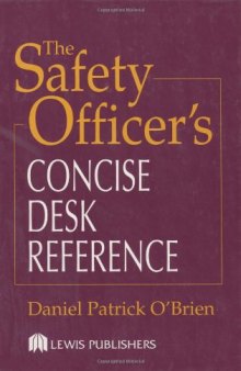 The Safety Officer's Concise Desk Reference