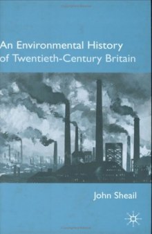 An Environmental History of Twentieth-Century Britain