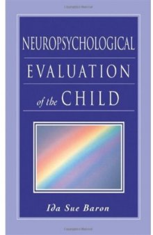 Neuropsychological Evaluation of the Child (Baron, Neuropsychological Evaluation of the Child)