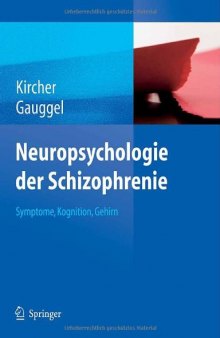 Neuropsychologie der Schizophrenie - Symptome, Kognition, Gehirn