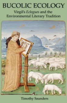 Bucolic Ecology: Virgil's Eclogues and the Environmental Literary Tradition