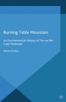 Burning Table Mountain: An Environmental History of Fire on the Cape Peninsula