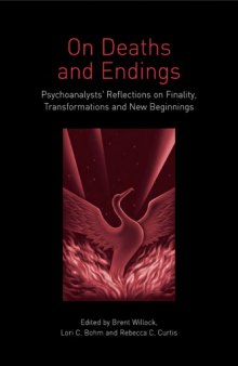 On Death and Endings: Psychoanalysts' Reflections on Finality, Transformations and New Beginnings