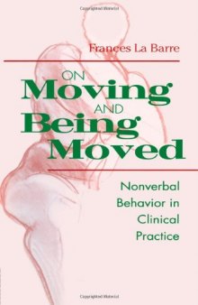 On Moving and Being Moved: Nonverbal Behavior in Clinical Practice